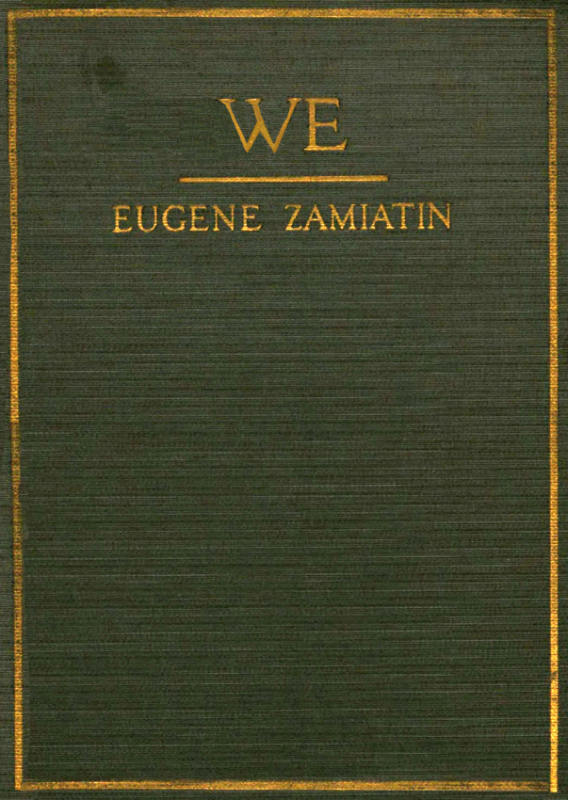 We - Evgenii Ivanovich Zamiatin